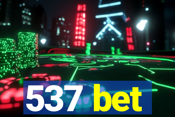 537 bet